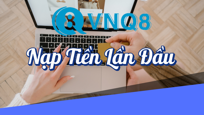 Nạp tiền lần đầu