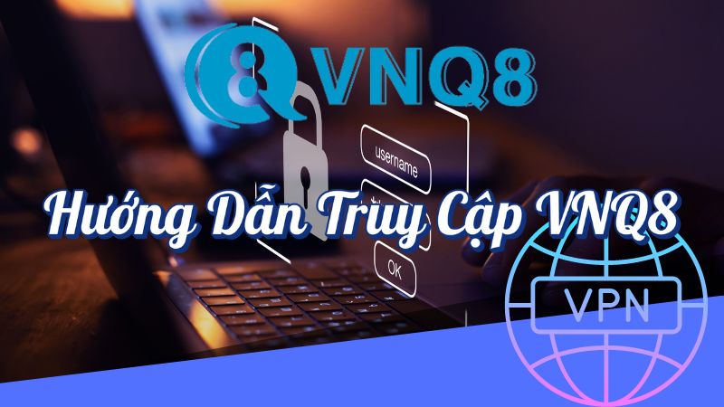 Hướng dẫn truy cập VNQ8