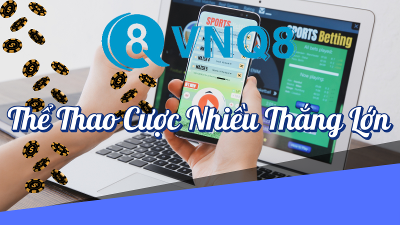 Thể thao cược nhiều thắng lớn